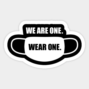 We Are One. Wear One. Sticker